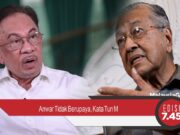 Anwar Tidak Berupaya, Kata Tun M | EDISI MG 7.45mlm – 13 Nov 2020