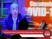 12.8 Juta Dos Vaksin Covid-19 Untuk Rakyat Malaysia Tahun Depan | EDISI MG 7.45mlm – 27 Nov 2020