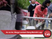 Air oh Air, Warga Lembah Klang Merintih Lagi | EDISI MG 7.45mlm – 10 November 2020