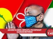 Akhirnya UMNO, Bersatu, Pas Sepakat Saarani MB Perak | EDISI MG 7.45mlm – 9 Disember 2020