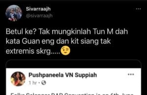 Bukankah Tun M kata Guan Eng, Kit Siang tidak ekstremis lagi? – Sivarraajh