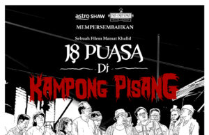Filem 18 Puasa Di Kampong Pisang raih kutipan RM1 juta