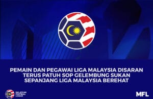 Liga M: Terus patuhi gelembung sukan SOP