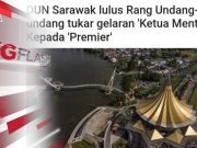 Gelaran Jawatan KM Sarawak Kini Premier, Tun M Mula Ratib Nama Saya – Najib #MGFlash