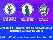 Liga Malaysia: 3 lagi perlawanan ditunda gara-gara Covid-19
