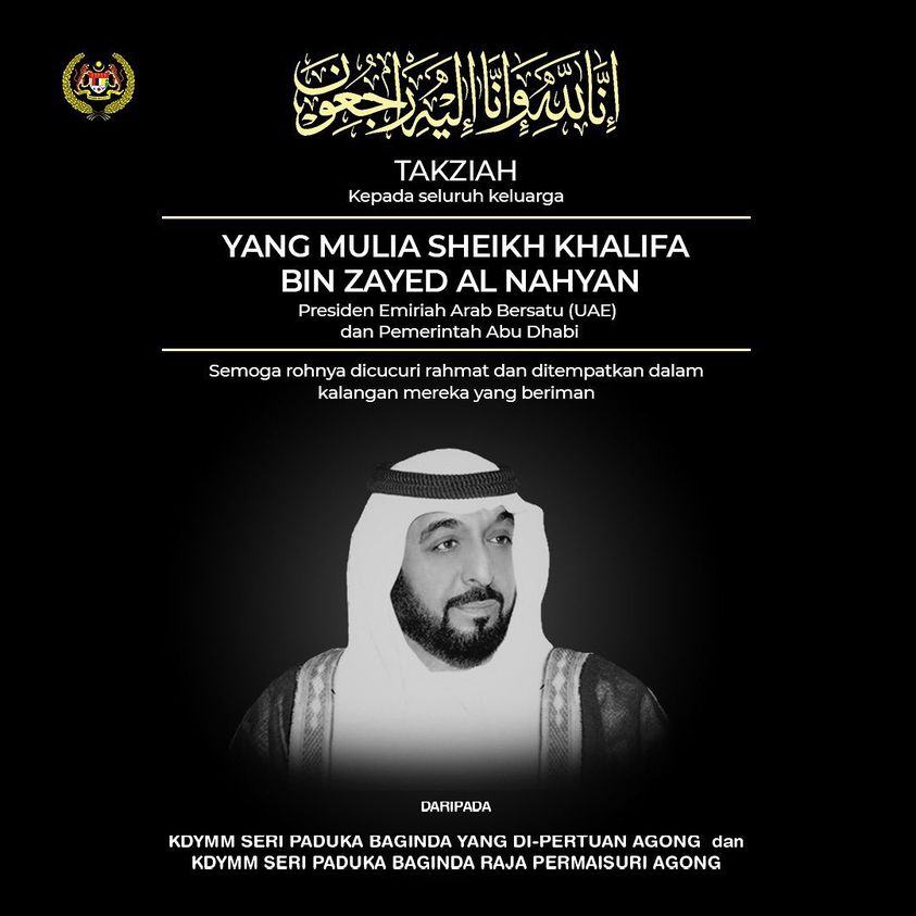 Agong Zahir Ucapan Takziah Kepada Keluarga Presiden Uae