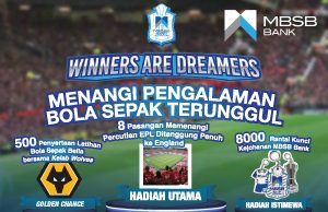 Jadilah pelanggan MBSB Bank, menangi kempen ‘Winners Are Dreamers’ dan ‘Dare To Dream’