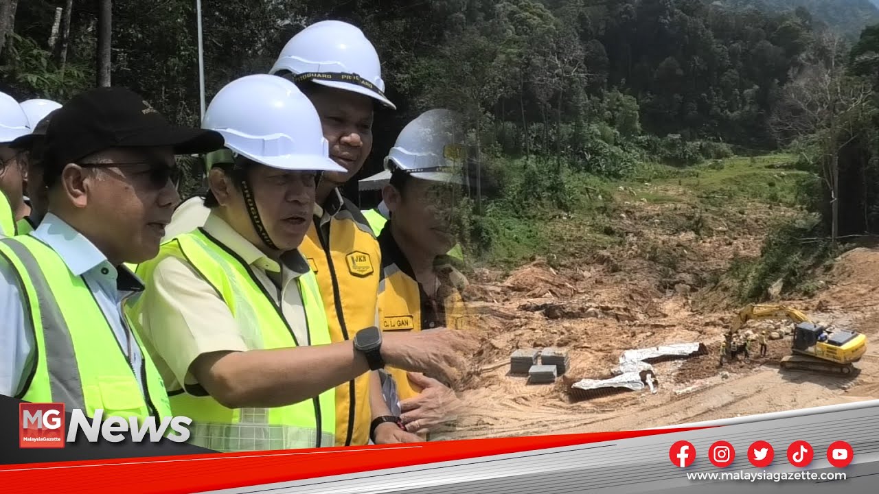 Kerja-Kerja Pengukuhan Cerun Batang Kali-Genting Dijangka Siap 30 Jun Depan