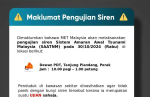 Jangan panik ujian siren tsunami di Tanjung Piandang esok – MetMalaysia