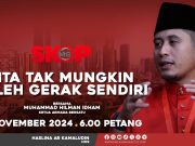 Kita Tak Mungkin Boleh Gerak Sendiri #SkopMG