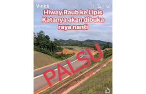 Menteri nafi ‘highway Raub-Lipis’ dibuka dalam masa terdekat