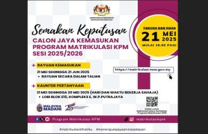 Semakan kemasukan Program Matrikulasi Sesi 2025/2026 bermula hari ini – KPM
