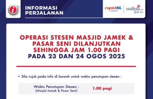 Operasi Stesen Masjid Jamek, Pasar Seni dilanjut hingga 1 pagi hujung minggu ini