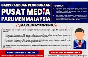 Panduan baharu penggunaan Pusat Media Parlimen elak salah guna tujuan politik