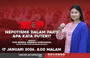 Nepotisme Dalam Parti, Apa Kata Puteri ? #SkopMG