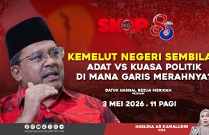Kemelut Negeri Sembilan : Adat vs Kuasa Politik Di Mana Garis Merahnya ?